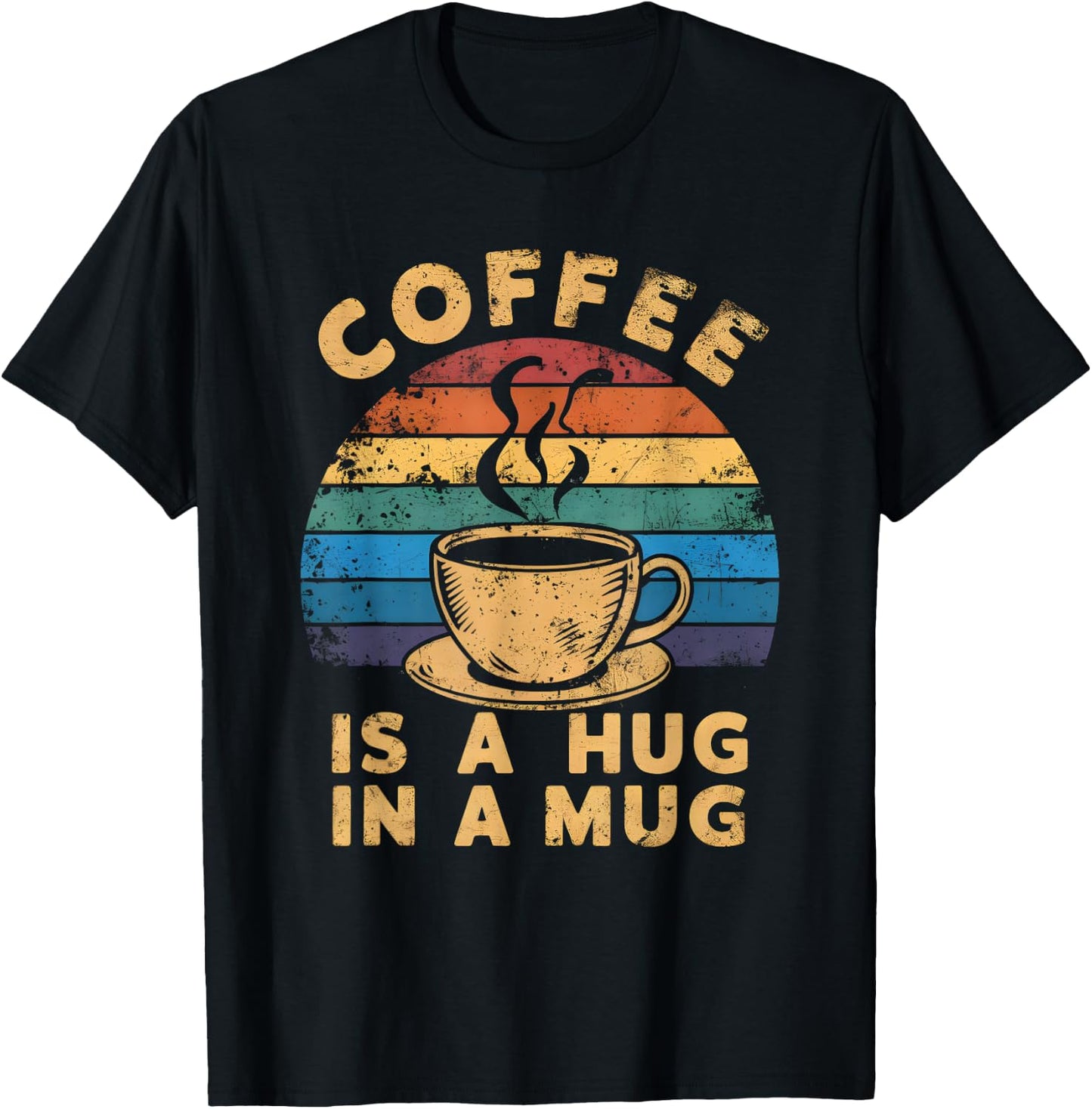 Cute Coffee Is a Hug in a Mug Women Men Cafe Lover T-Shirt - T-Shirt | Black