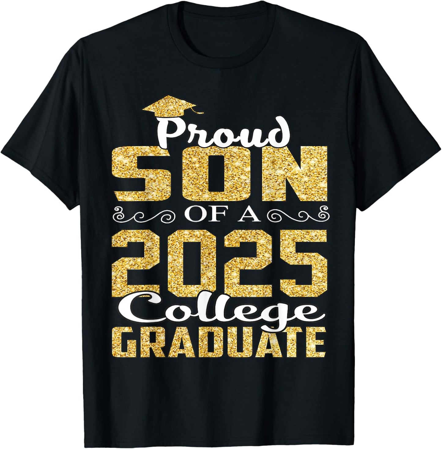 Proud Son Of 2025 Graduate College Shirt Graduation T-Shirt - T-Shirt | Black