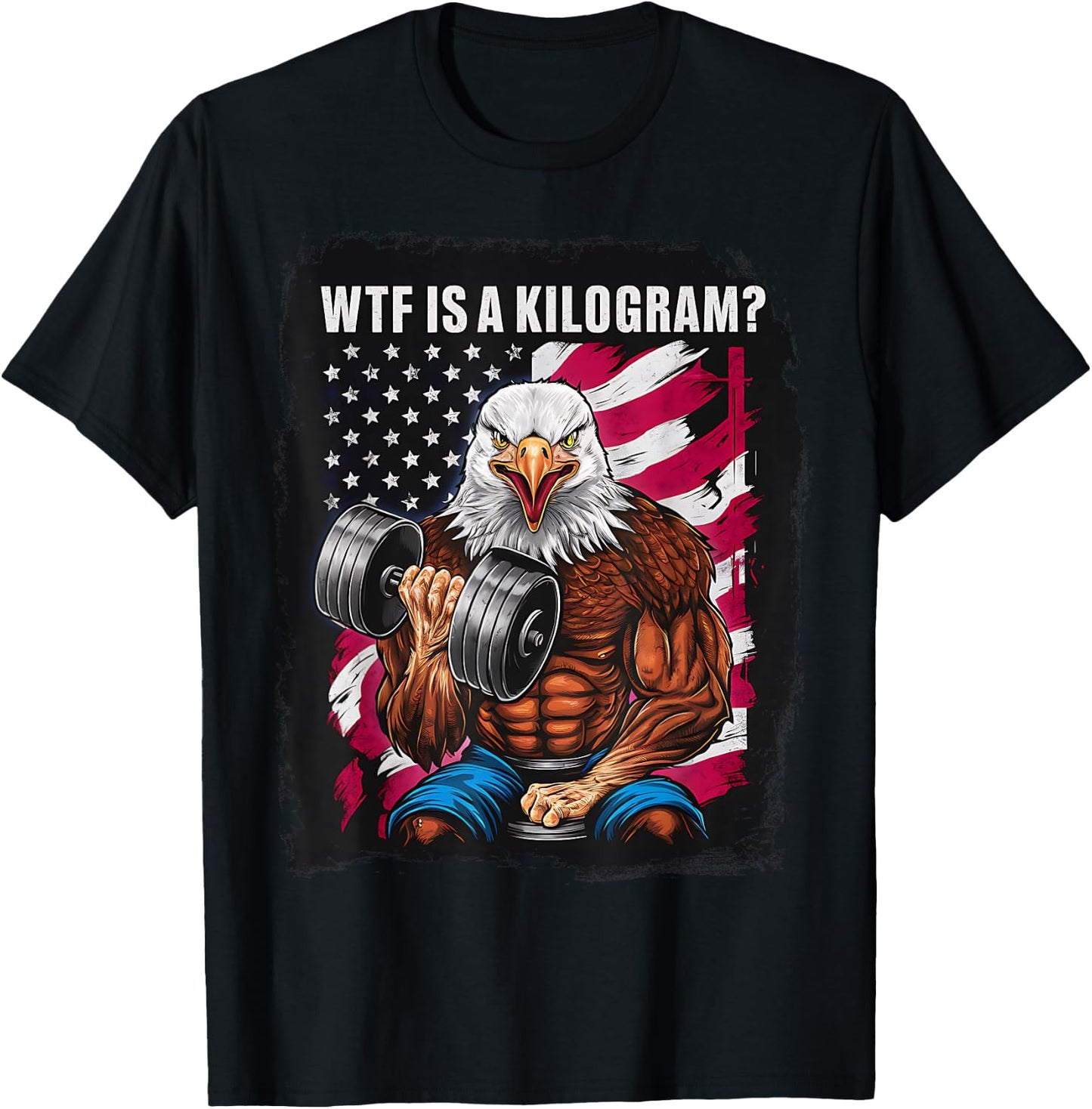4th of July Gym Patriotic Eagle USA WTF is A Kilogram Men T-Shirt - T-Shirt | Black