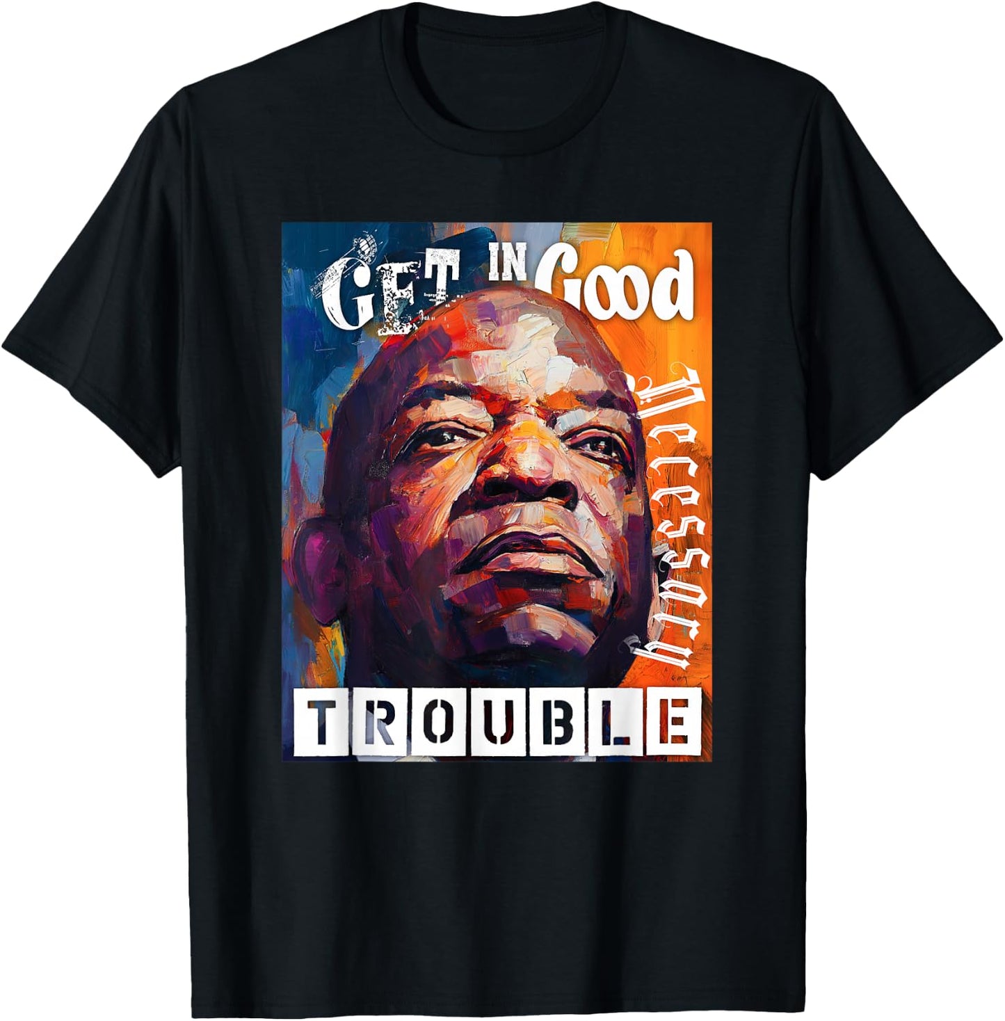 Good Necessary Trouble T-Shirt - T-Shirt | Black
