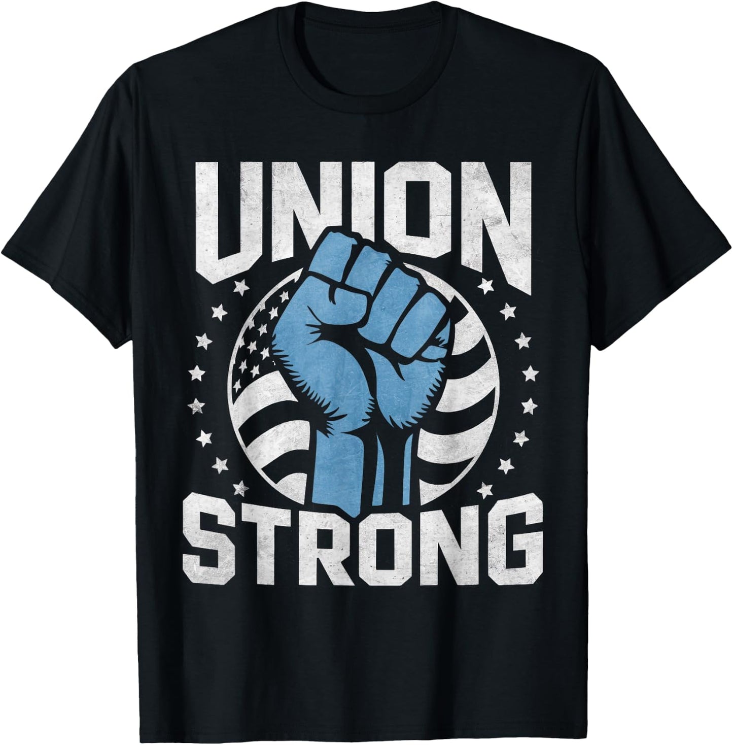 Union Strong For professional workers Labor Day T-Shirt - T-Shirt | Black