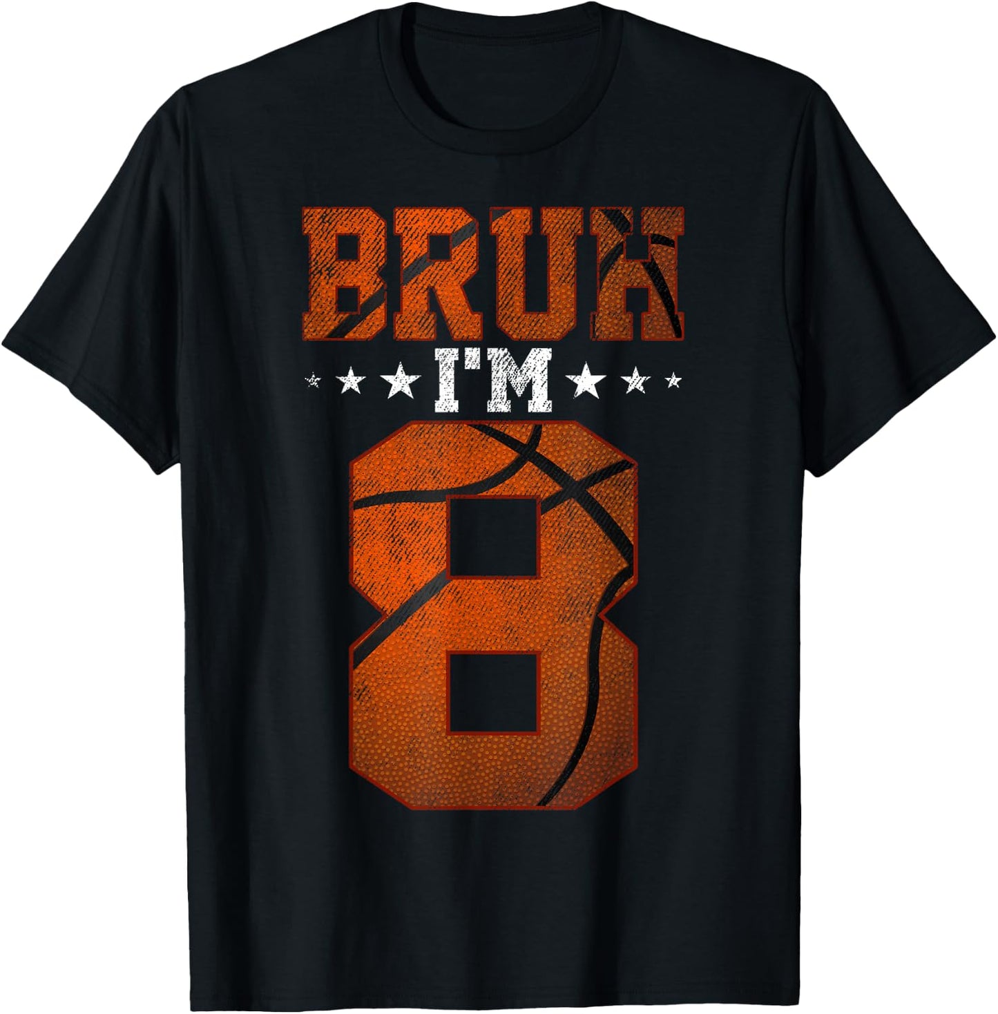 8th Birthday Basketball Bruh I’m 8 Year Old Birthday Party T-Shirt - T-Shirt | Black