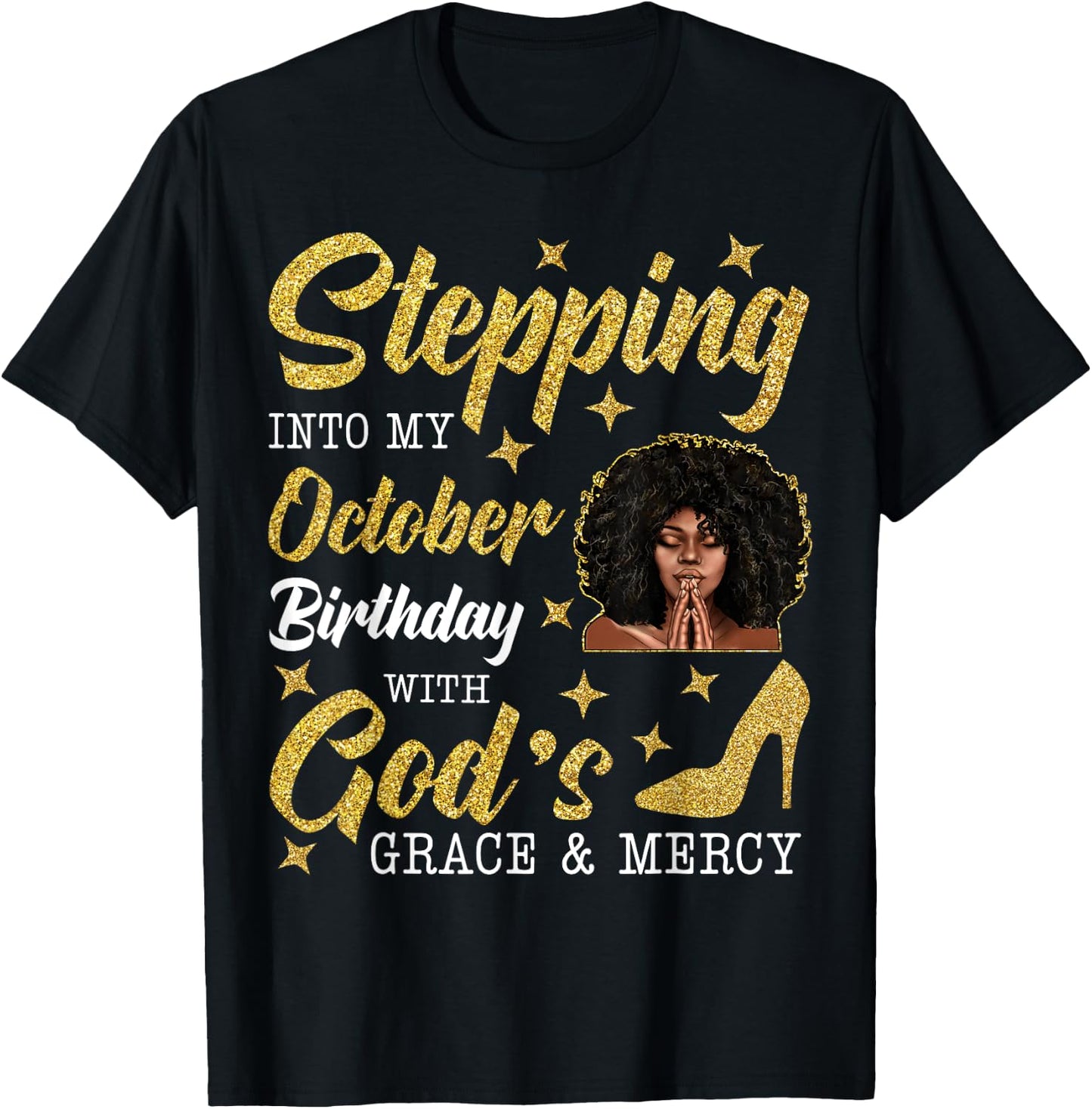 Stepping Into October Birthday Afro Curly Black Women Girl T-Shirt - T-Shirt | Black
