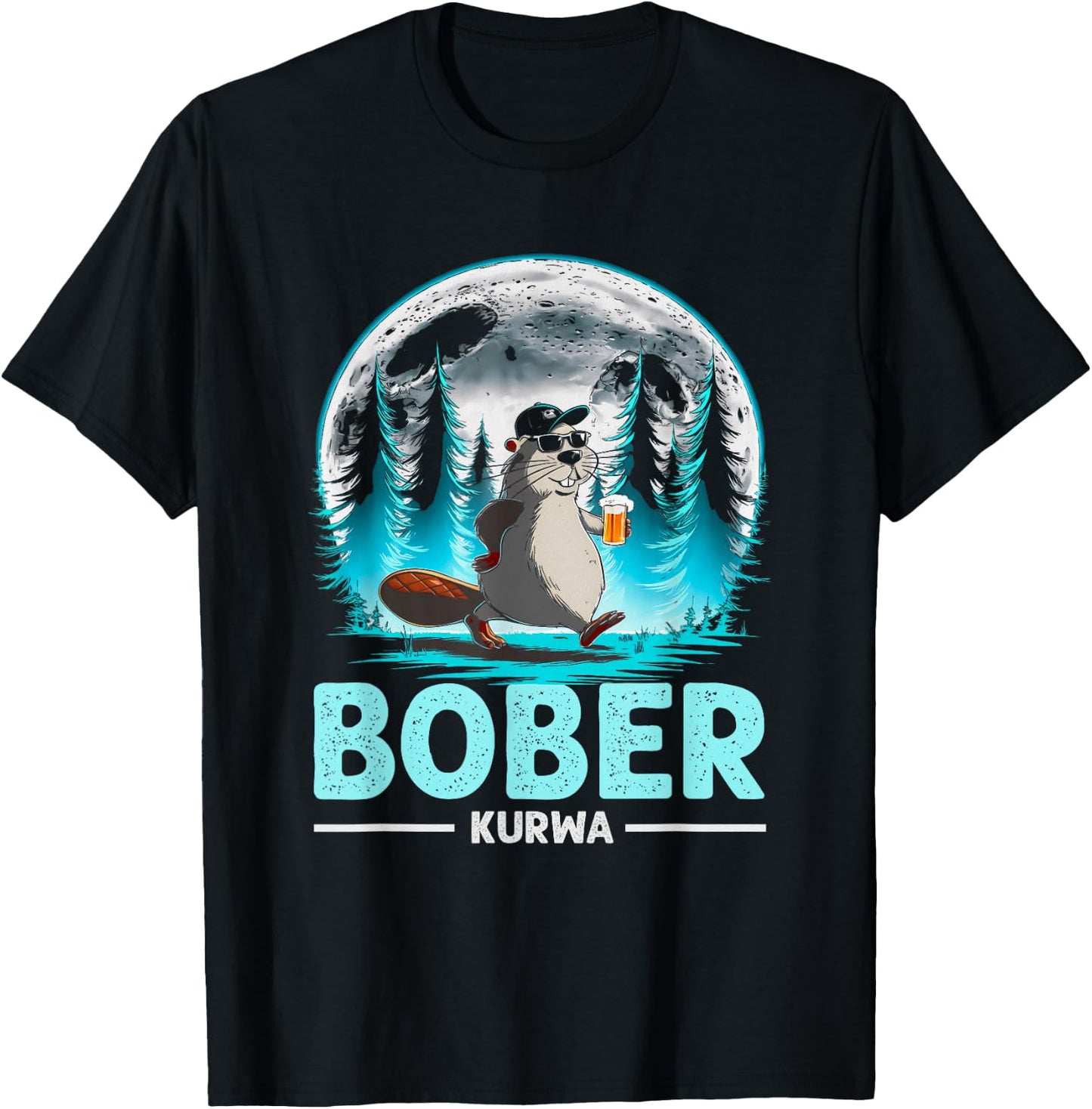 Funny Bober Bóbr Kurwa Moon Polish Beer Kurwa Bober T-Shirt - T-Shirt | Black