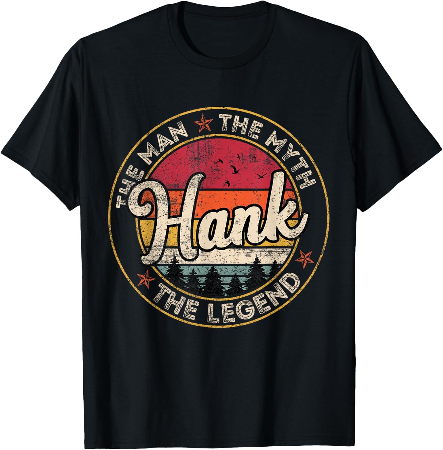 Hank The Man The Myth The Legend Personalized Name T-Shirt - T-Shirt | Black