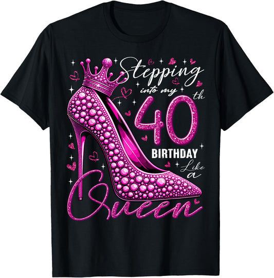 40 Year Old Gifts High Heels Stepping Into My 40th Birthday T-Shirt - T-Shirt | Black