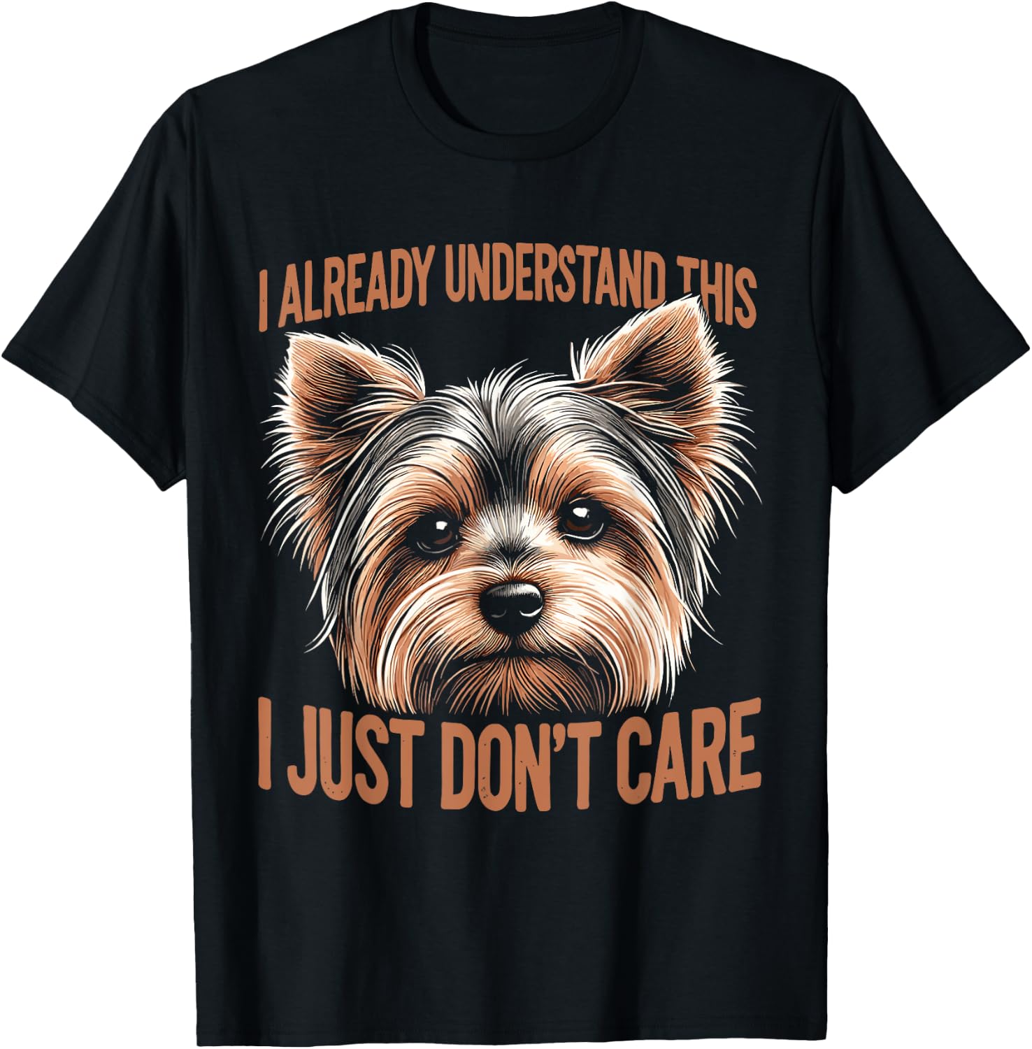 Dog Breed Yorkie Yorkshire Terrier I Already Understand This T-Shirt - T-Shirt | Black
