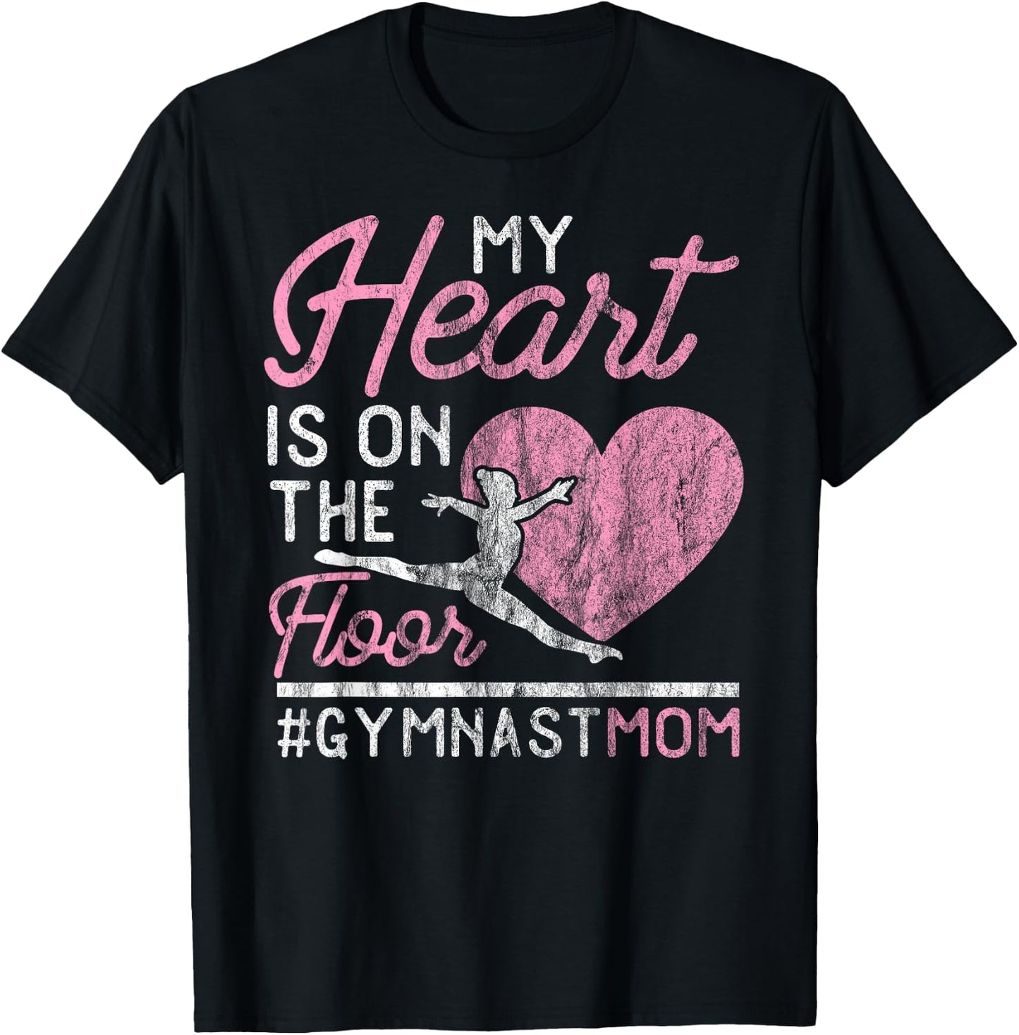 Gymnastics Mom Apparel My Heart is on the Floor T-Shirt - T-Shirt | Black