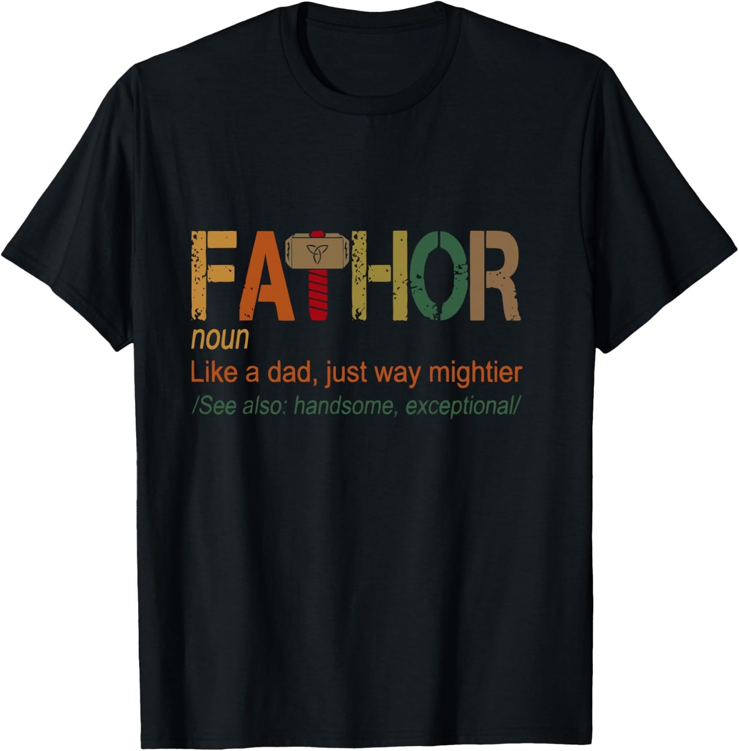 Fa-Thor Like Dad Just Way Mightier Hero Fathers Day T-Shirt - T-Shirt | Black