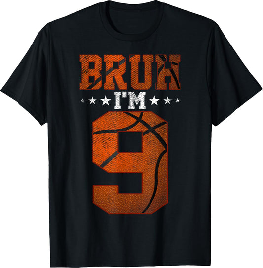 9th Birthday Basketball Bruh I’m 9 Year Old Birthday Party T-Shirt - T-Shirt | Black