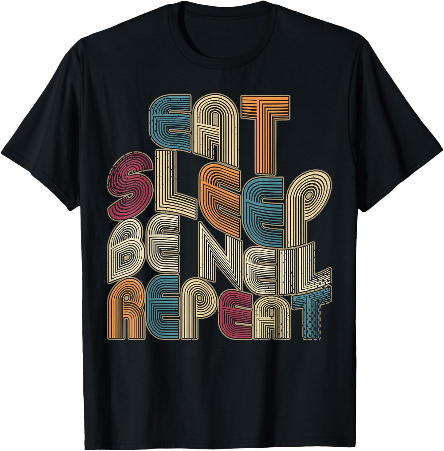 Eat Sleep Be Neil Repeat Funny Groovy Retro Neil T-Shirt - T-Shirt | Black