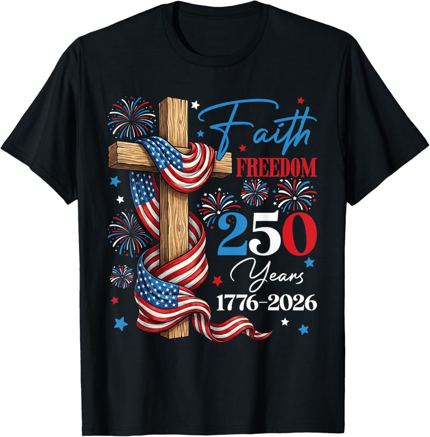 Freedom 250th Anniversary USA 4th of July America Christian T-Shirt - T-Shirt | Black