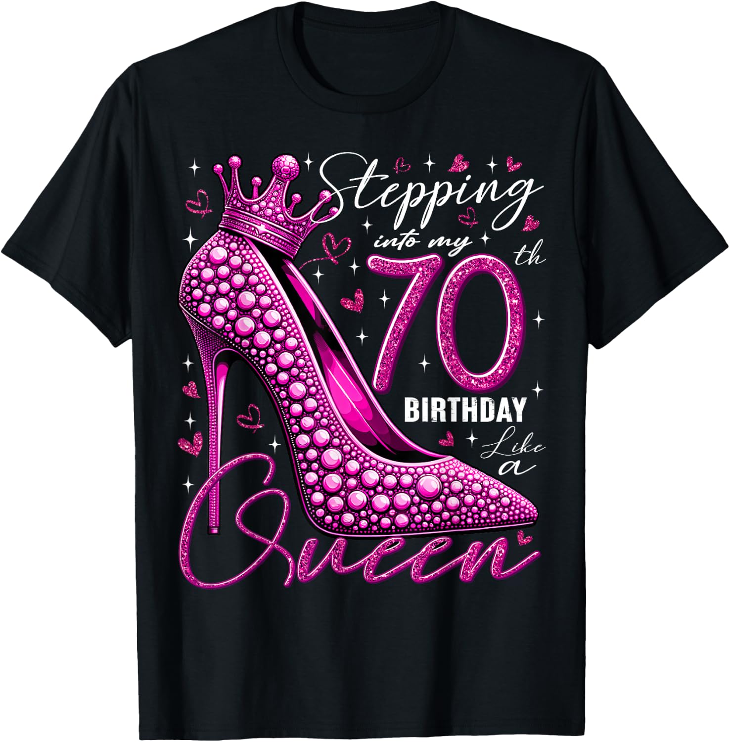 70 Year Old Gifts High Heels Stepping Into My 70th Birthday T-Shirt - T-Shirt | Black