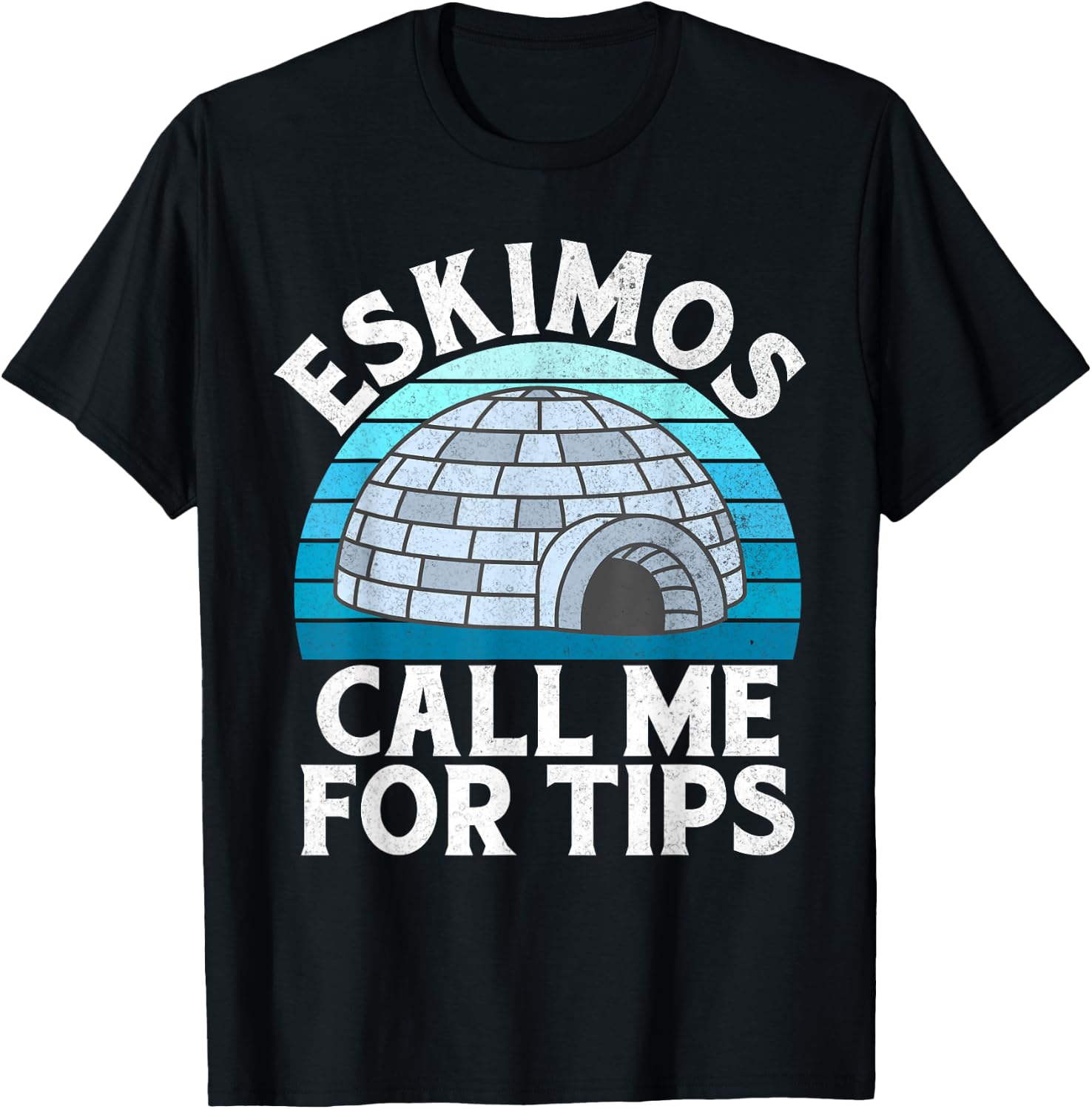 Eskimos call me for Tips Ice Bath T-Shirt - T-Shirt | Black