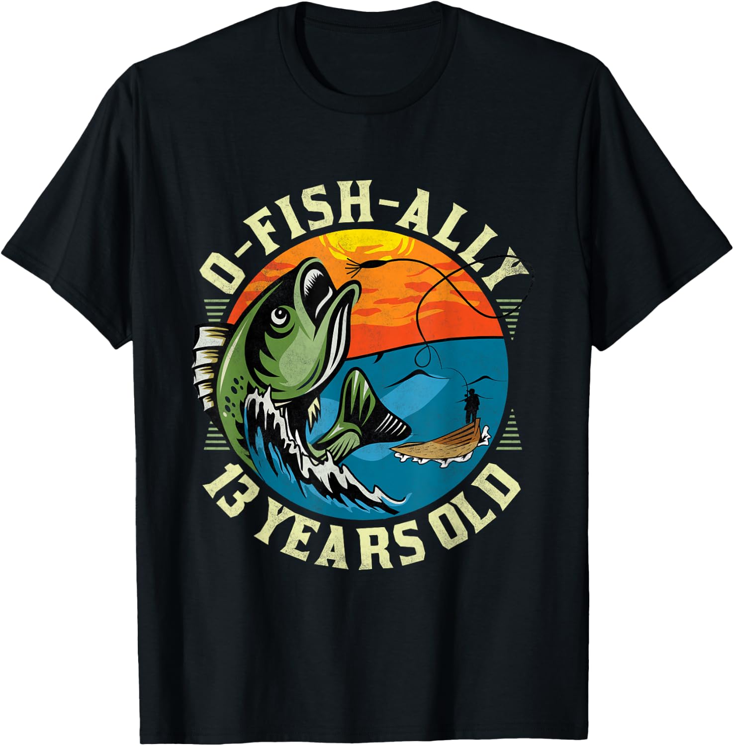 O-Fish-Ally 13 Years Old, 13th Birthday Fishing T-Shirt - T-Shirt | Black