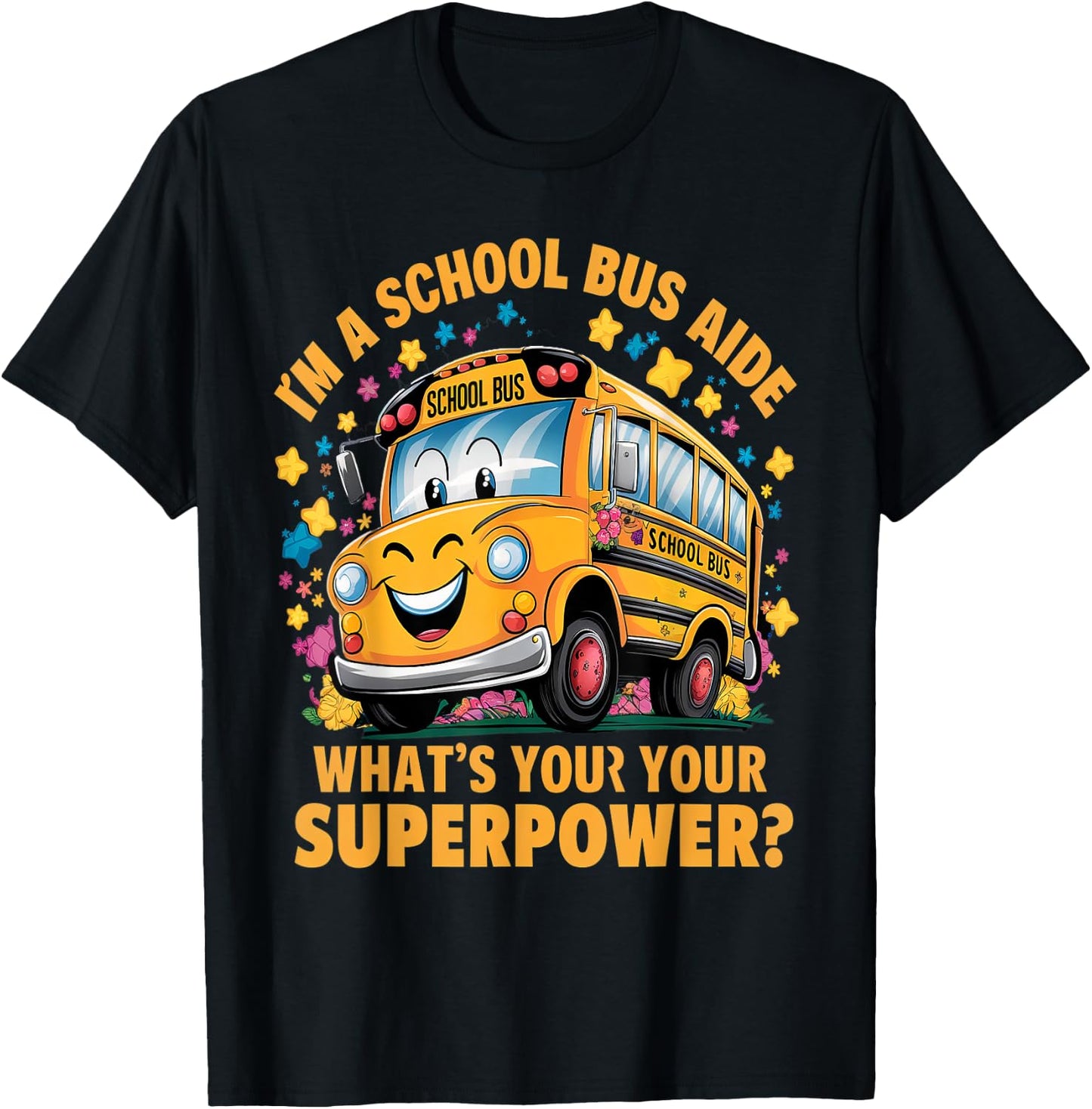 I Am A School Bus Aide Funny Back to School T-Shirt - T-Shirt | Black