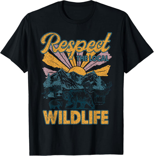 Respect The Local Protect Wildlife Funny Gift Women T-Shirt - T-Shirt | Black