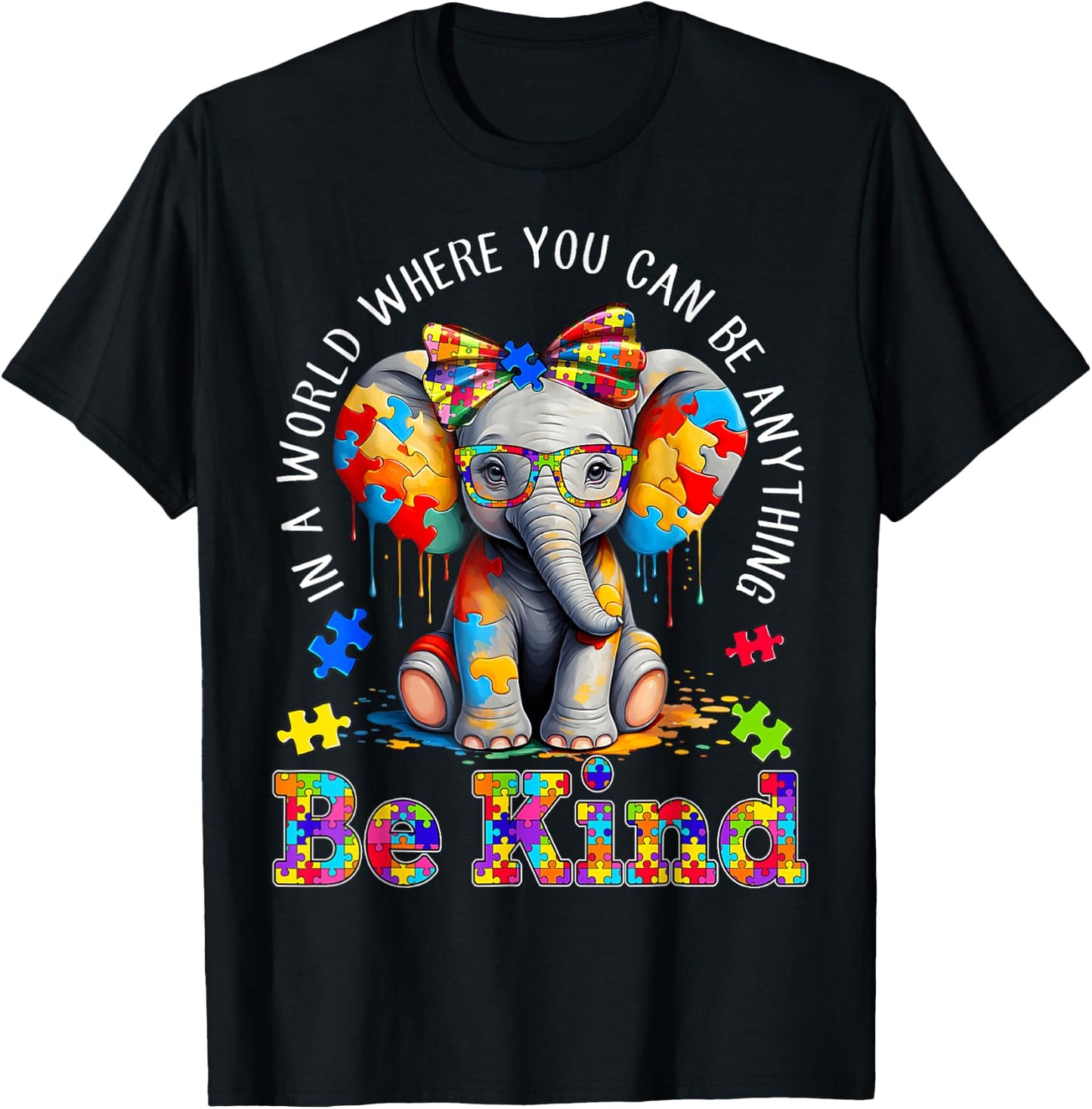 In A World Where You Can Be Anything Be Kind Autism Elephant T-Shirt - T-Shirt | Black