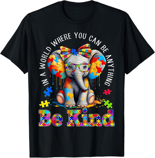 In A World Where You Can Be Anything Be Kind Autism Elephant T-Shirt - T-Shirt | Black