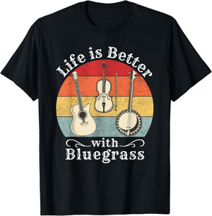 Life is Better with Bluegrass Music Banjo Fiddle Player Gift T-Shirt - T-Shirt | Black