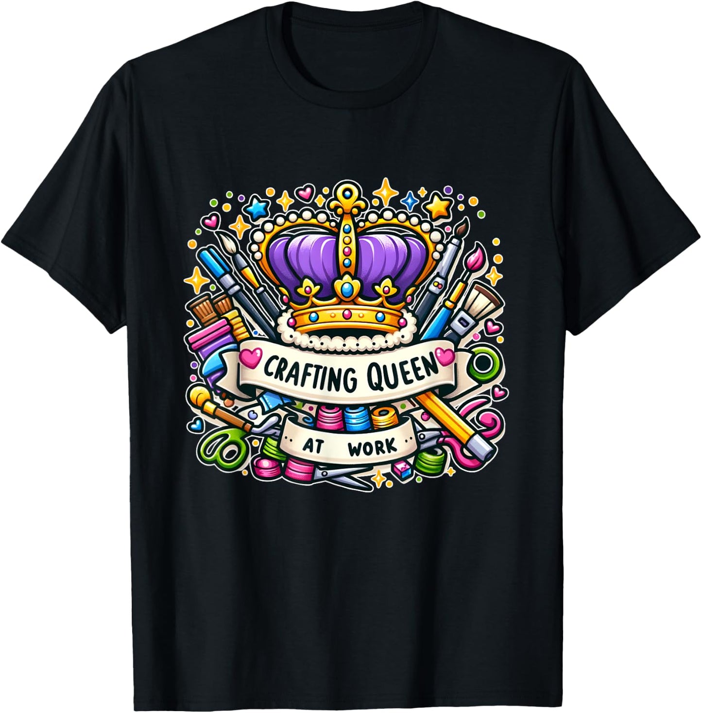 Crafting Queen At Work Unique Crafter T-Shirt - T-Shirt | Black