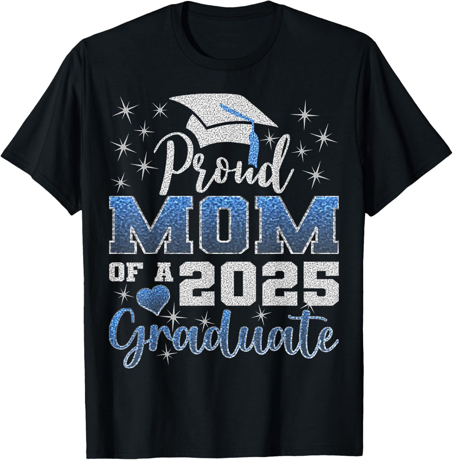 Super Proud Mom of 2025 Graduate Awesome Family College T-Shirt - T-Shirt | Black
