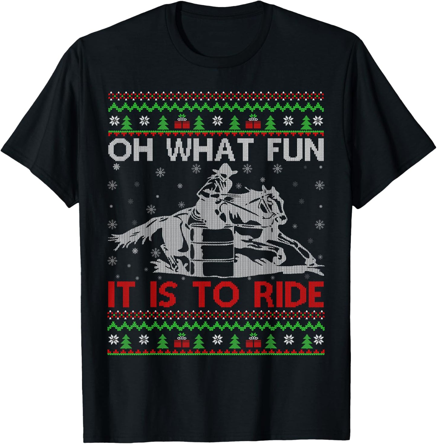 Oh What Fun It Is To Ride Barrel Racing Ugly Christmas T-Shirt - T-Shirt | Black
