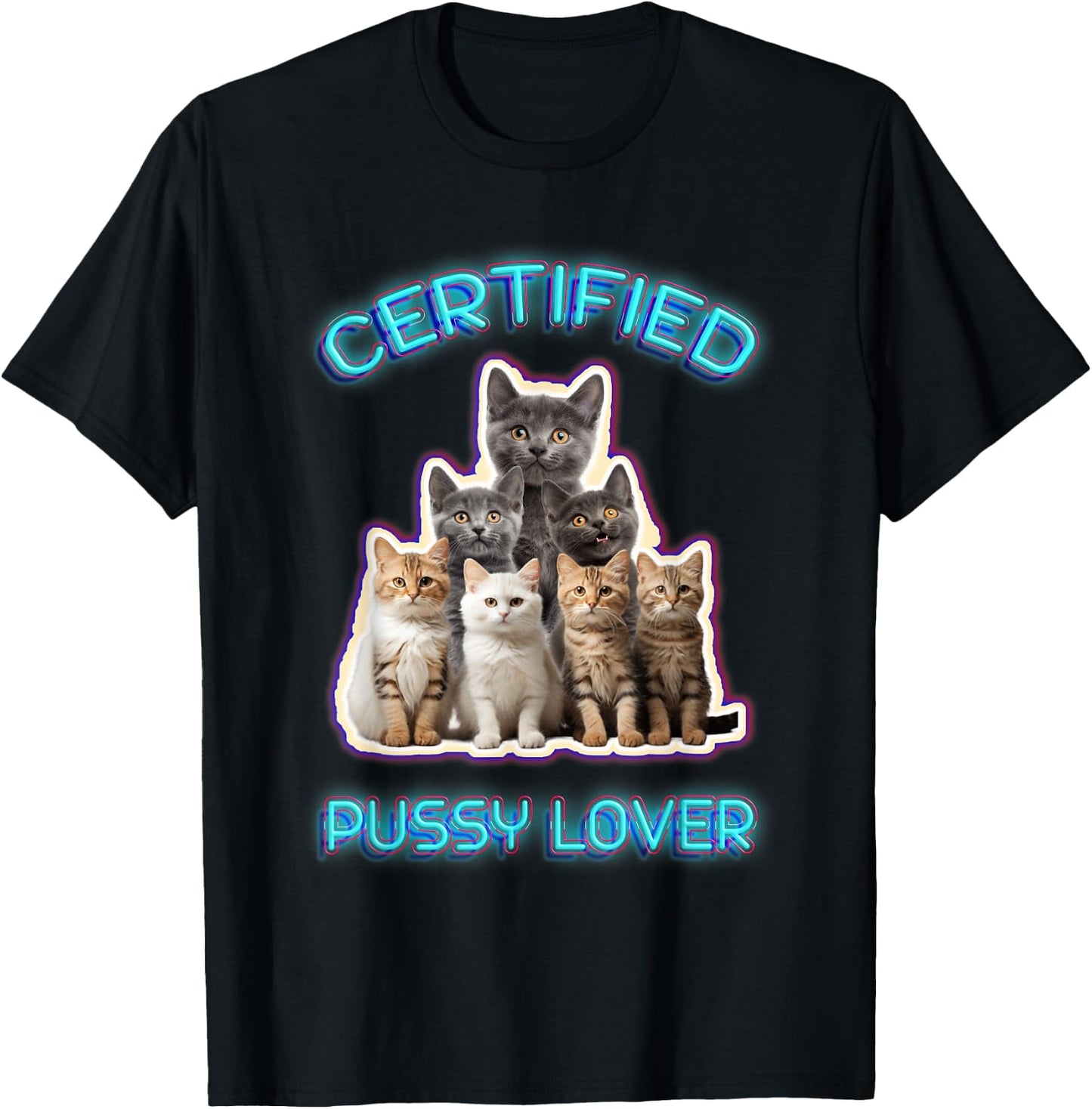 Certified-Pussy Lover Inappropriate Embarrassing Cat Lover T-Shirt - T-Shirt | Black