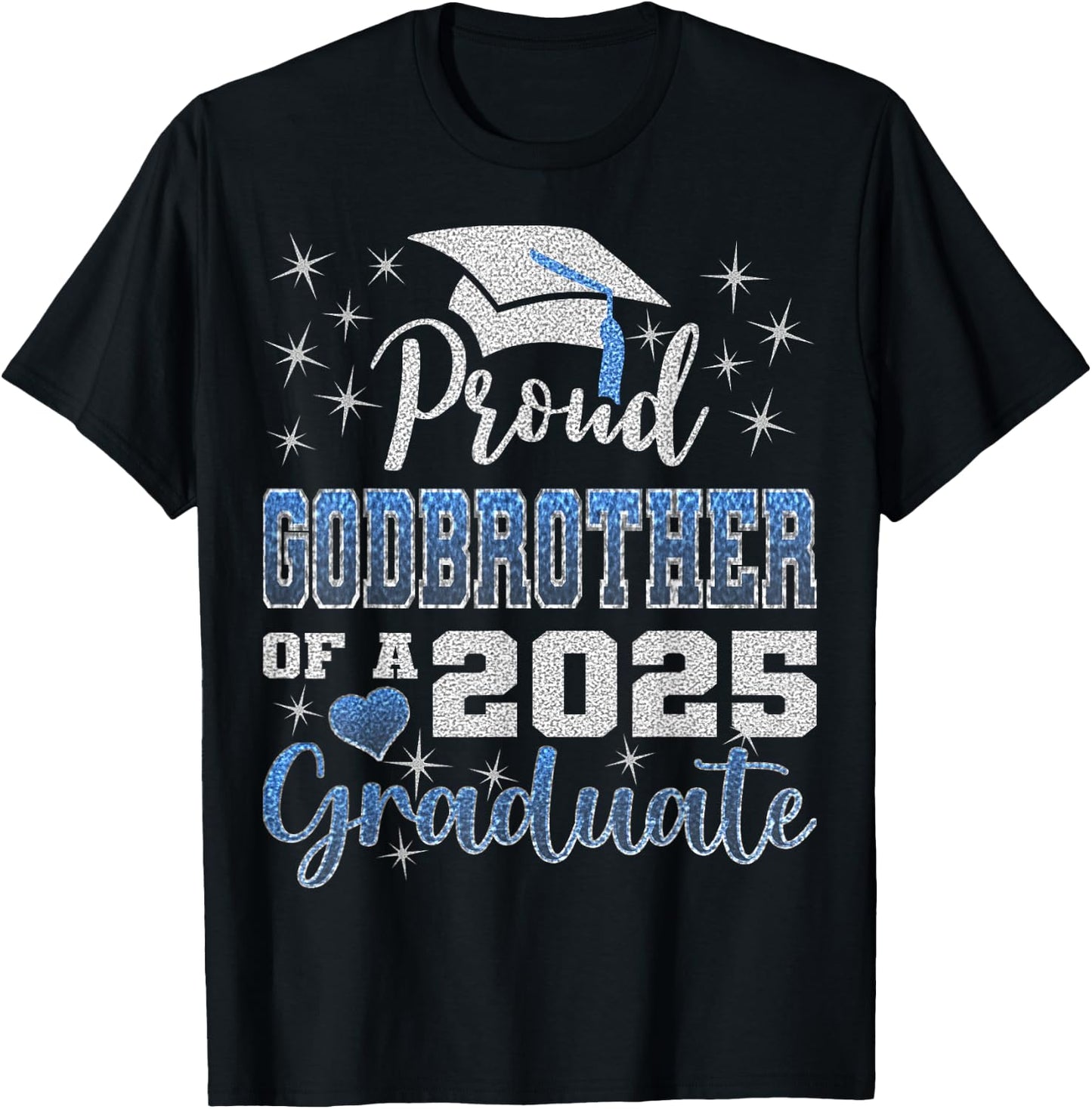Super Proud Godbrother of 2025 Graduate Awesome Family T-Shirt - T-Shirt | Black