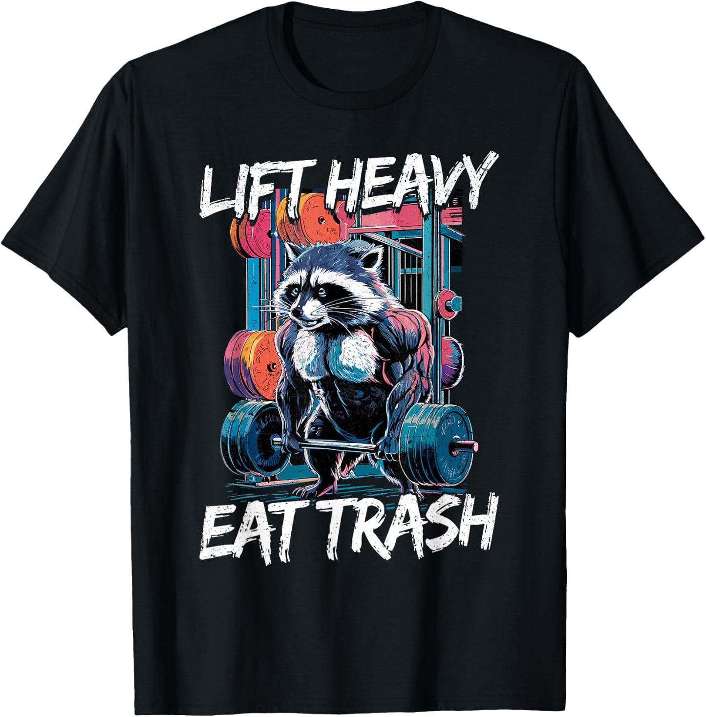 Lift Heavy Eat Trash Weightlifting Bodybuilding Gym Raccoon , Small, Black T-Shirt - T-Shirt | Black