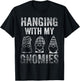Hanging With My Gnomies Garden Gnome Friends T-Shirt - T-Shirt | Black