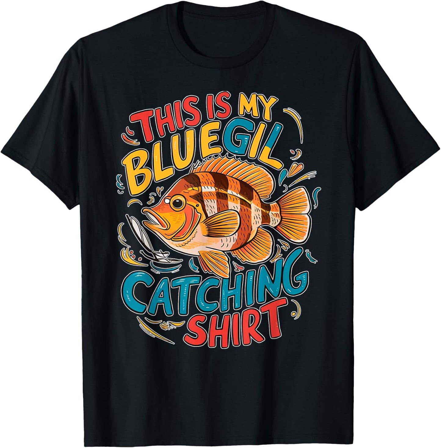 Catch Sunfish Ultralight Fishing Gifts Freshwater Bluegill T-Shirt - T-Shirt | Black