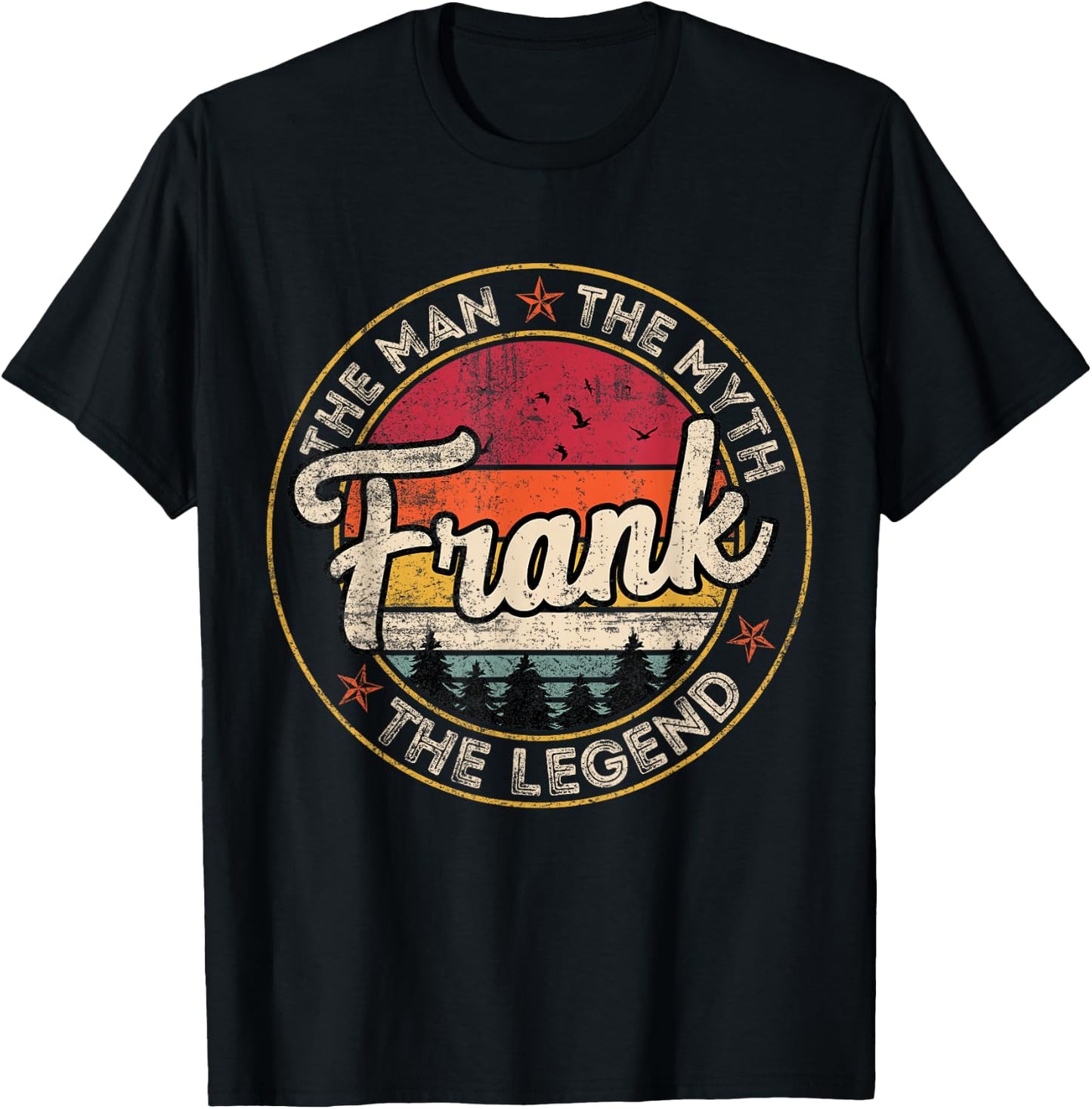 Frank The Man The Myth The Legend Personalized Name T-Shirt - T-Shirt | Black