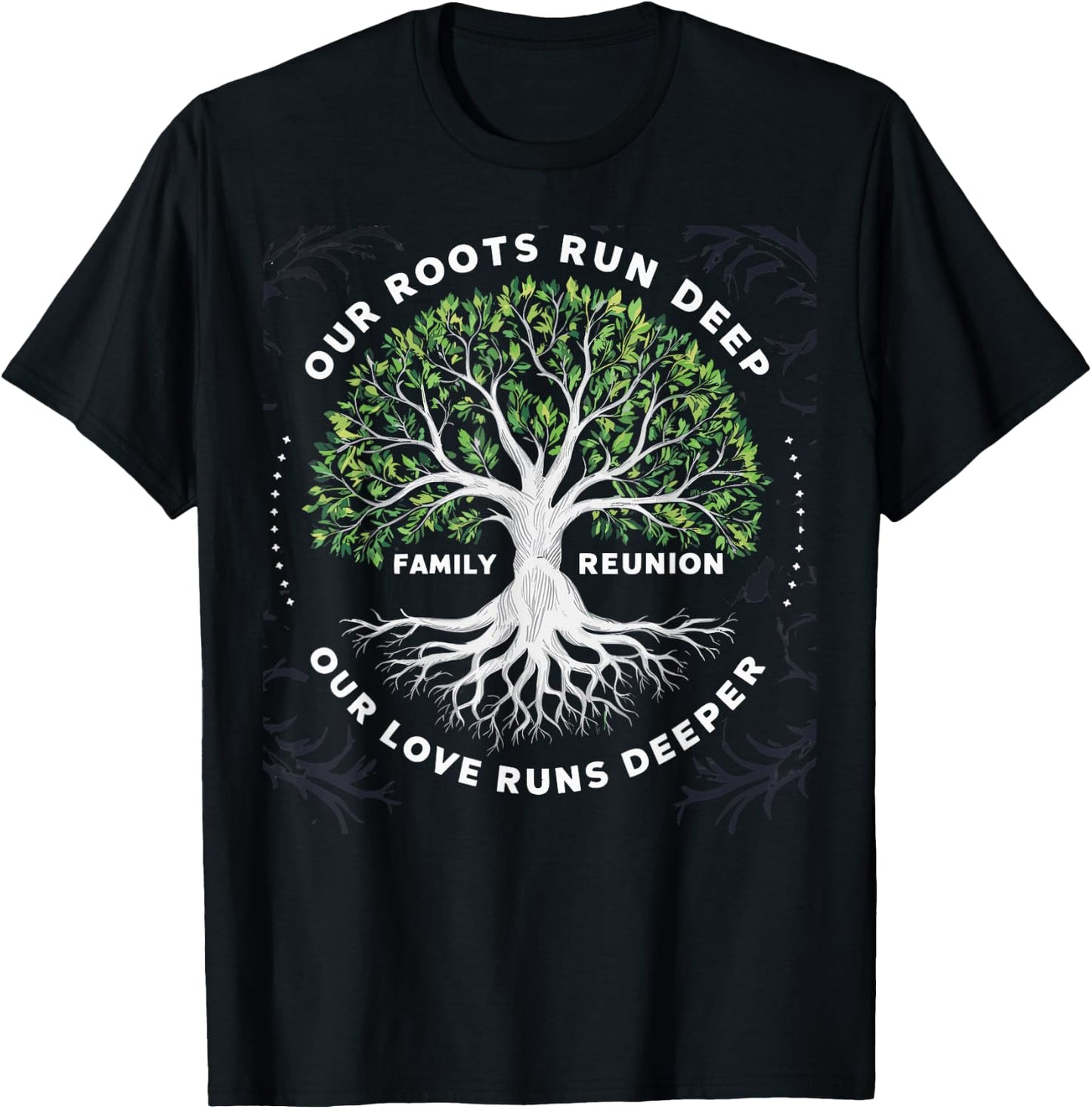 Family Reunion 2025 Our Roots Run Deep Our Love Runs Deeper T-Shirt - T-Shirt | Black