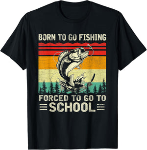 Born To Go Fishing Forced School Funny Men Women Kids Boys T-Shirt - T-Shirt | Black