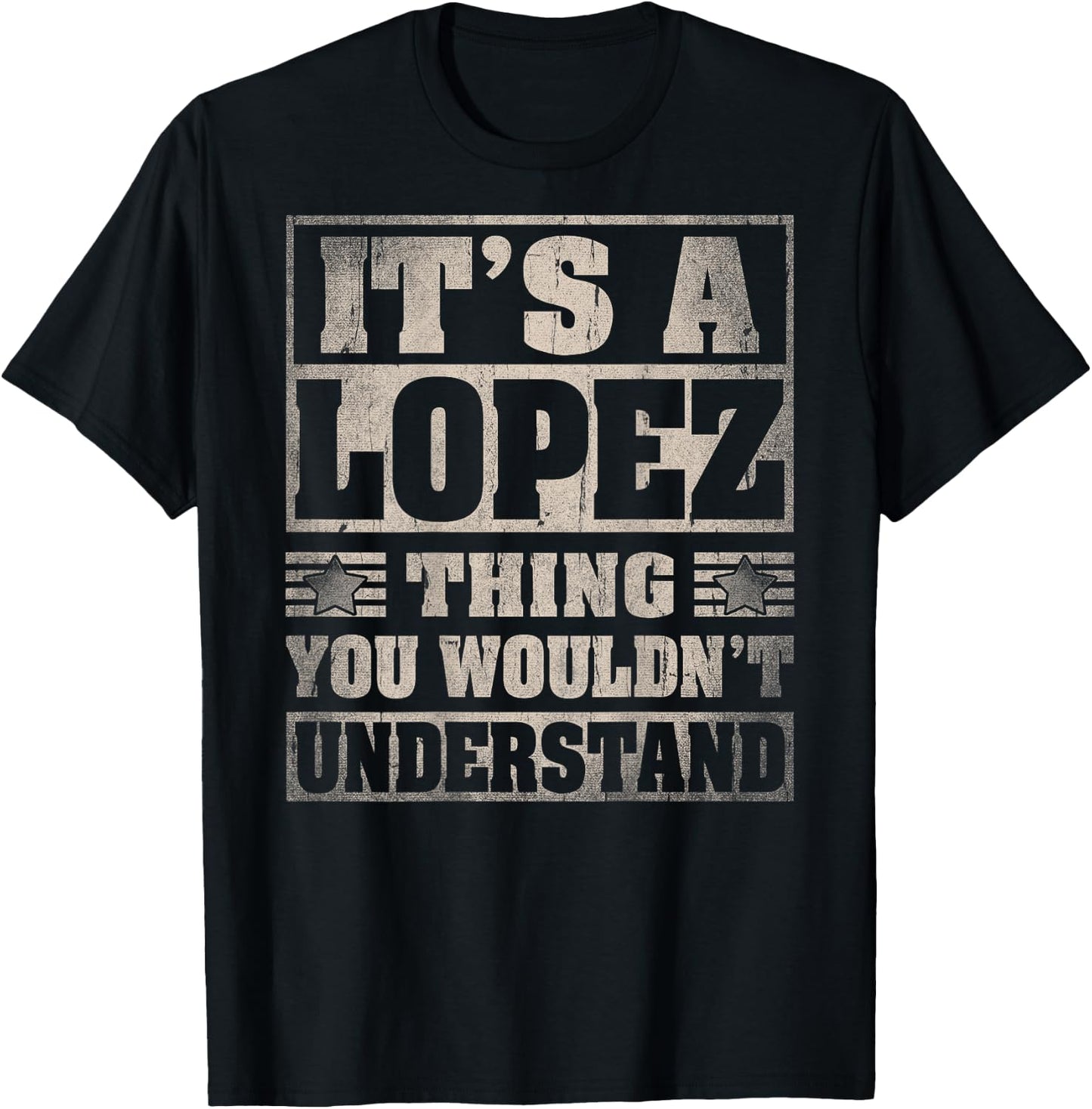 Lopez Last Name - It's A Lopez Thing (On Back) T-Shirt - T-Shirt | Black