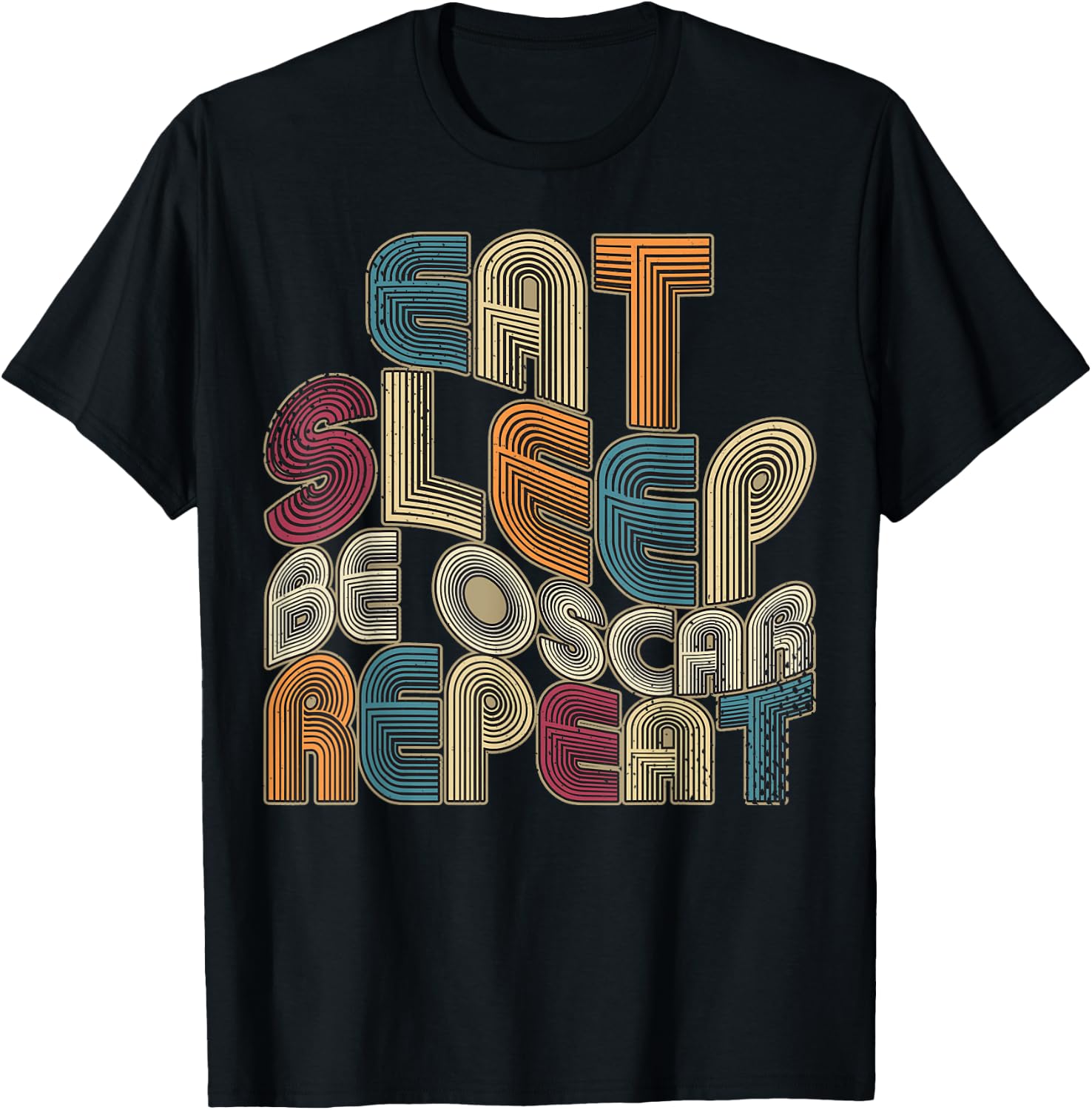 Eat Sleep Be Oscar Repeat Funny Groovy Retro Oscar T-Shirt - T-Shirt | Black