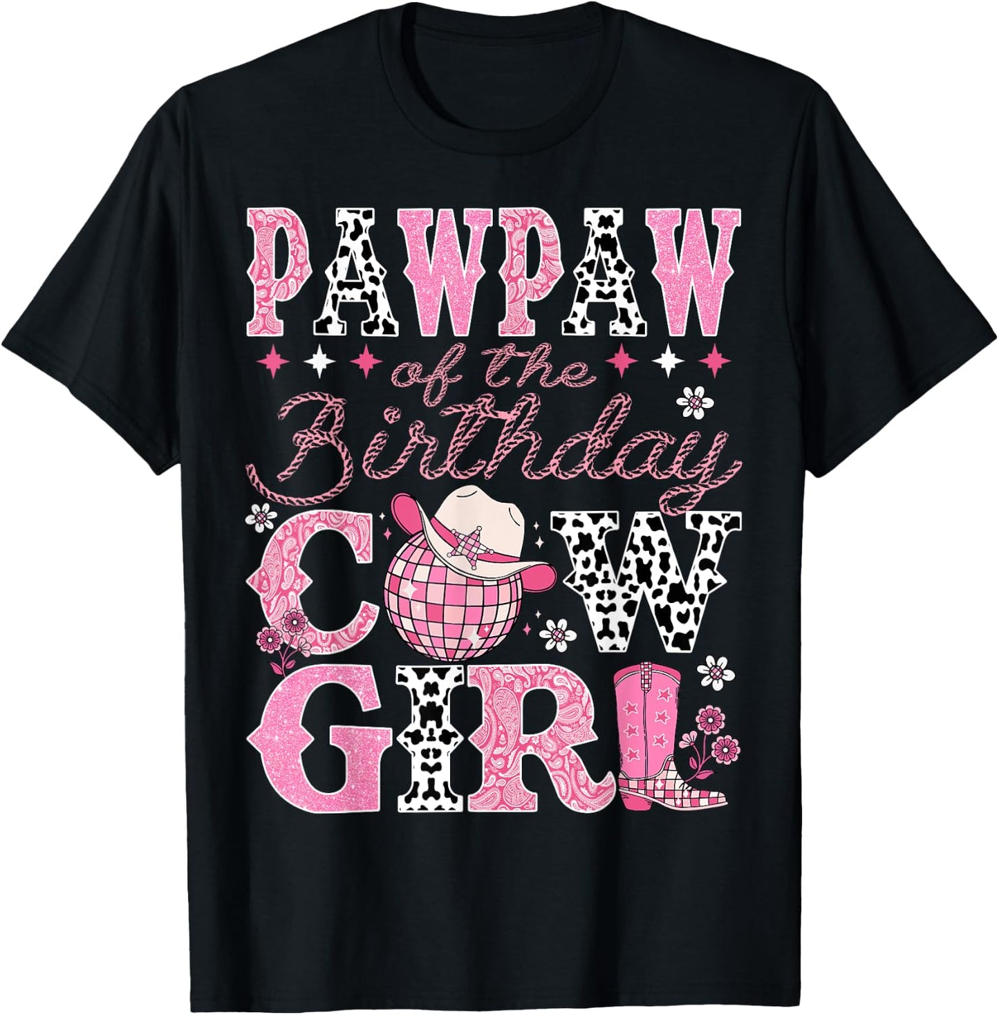 Pawpaw Of The Birthday CowGirl Rodeo Pawpaw Bday Party T-Shirt - T-Shirt | Black