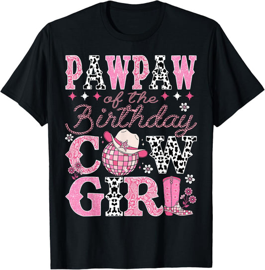 Pawpaw Of The Birthday CowGirl Rodeo Pawpaw Bday Party T-Shirt - T-Shirt | Black