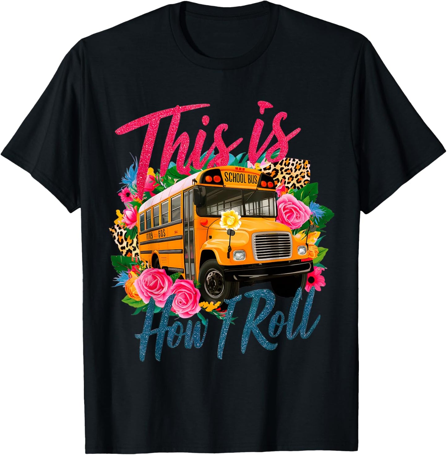 This Is How I Roll Funny School Bus Driver First Day School T-Shirt - T-Shirt | Black