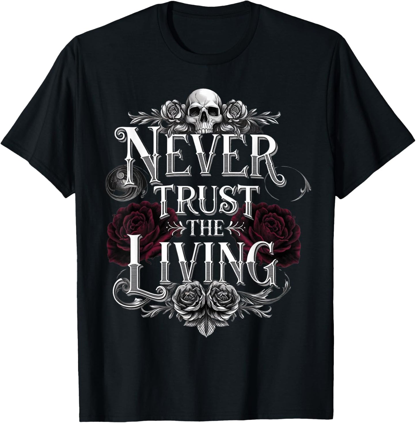 Never Trust The Living Funny Ghost Never Trust The Living T-Shirt - T-Shirt | Black
