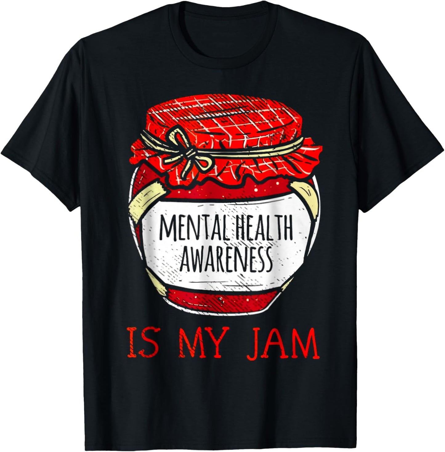 Mental Health Awareness Is My Jam T-Shirt - T-Shirt | Black