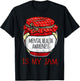 Mental Health Awareness Is My Jam T-Shirt - T-Shirt | Black
