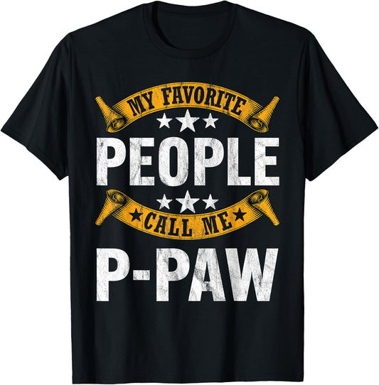 My Favorite People Call Me P-paw Vintage Fathers Day T-Shirt - T-Shirt | Black