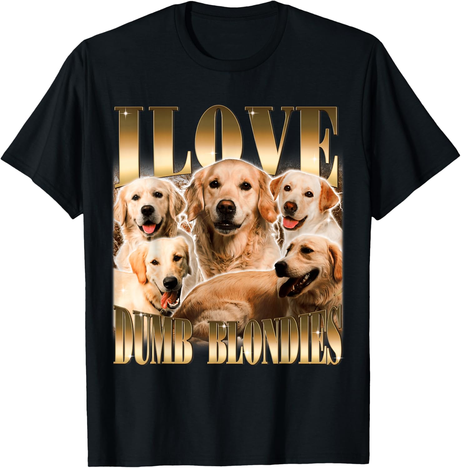 I Love Dumb Blondes Funny Meme Dog Lover T-Shirt - T-Shirt | Black