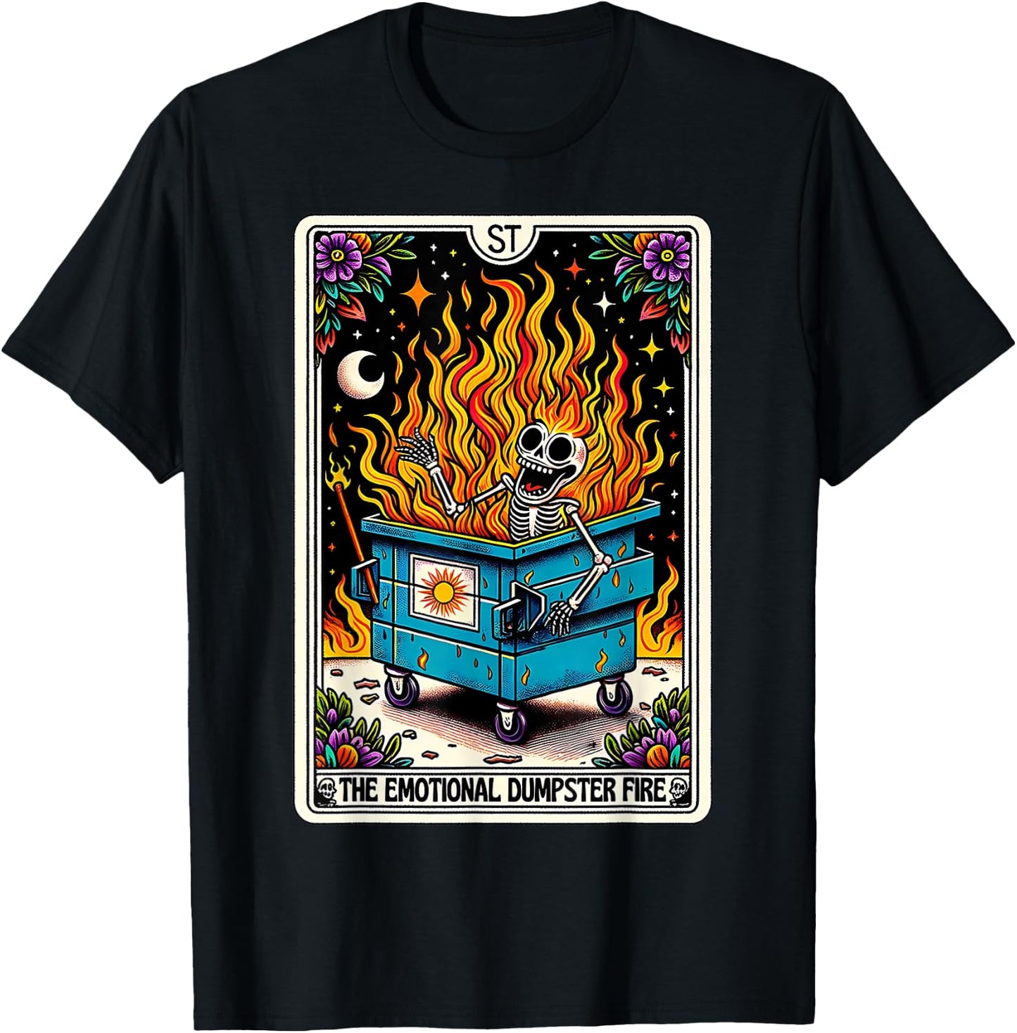 Emotional Dumpster Fire Funny Tarot Card Sarcastic Skeleton T-Shirt - T-Shirt | Black
