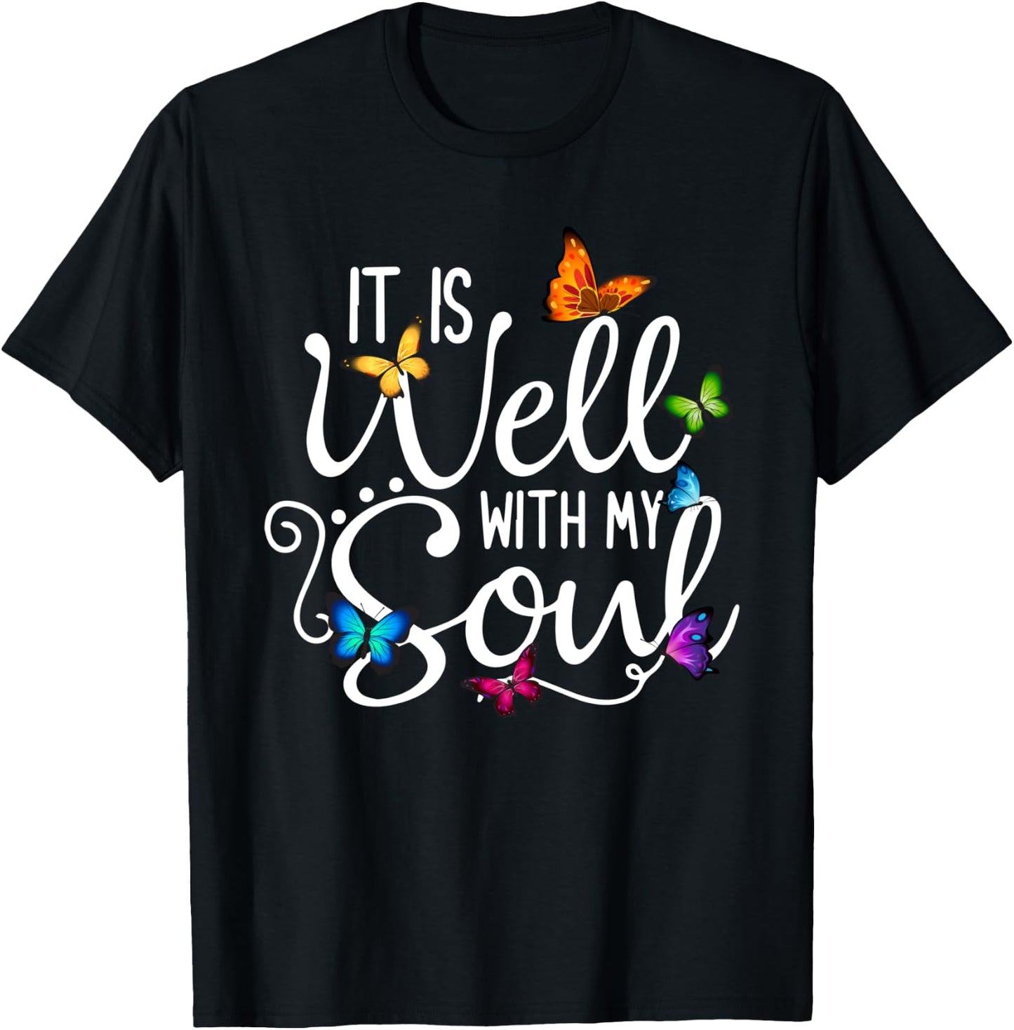 It Is Well With My Soul Christian Hymn - Butterfly Art T-Shirt - T-Shirt | Black