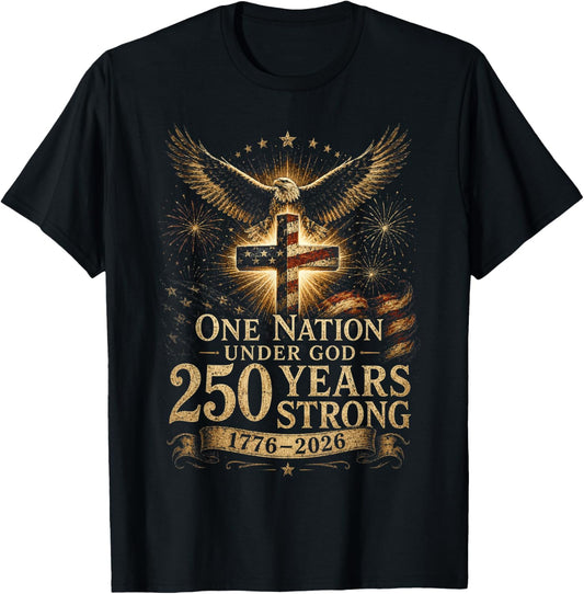 One Nation Under God 250 Years 250 Anniversary USA 4th July T-Shirt - T-Shirt | Black