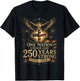 One Nation Under God 250 Years 250 Anniversary USA 4th July T-Shirt - T-Shirt | Black