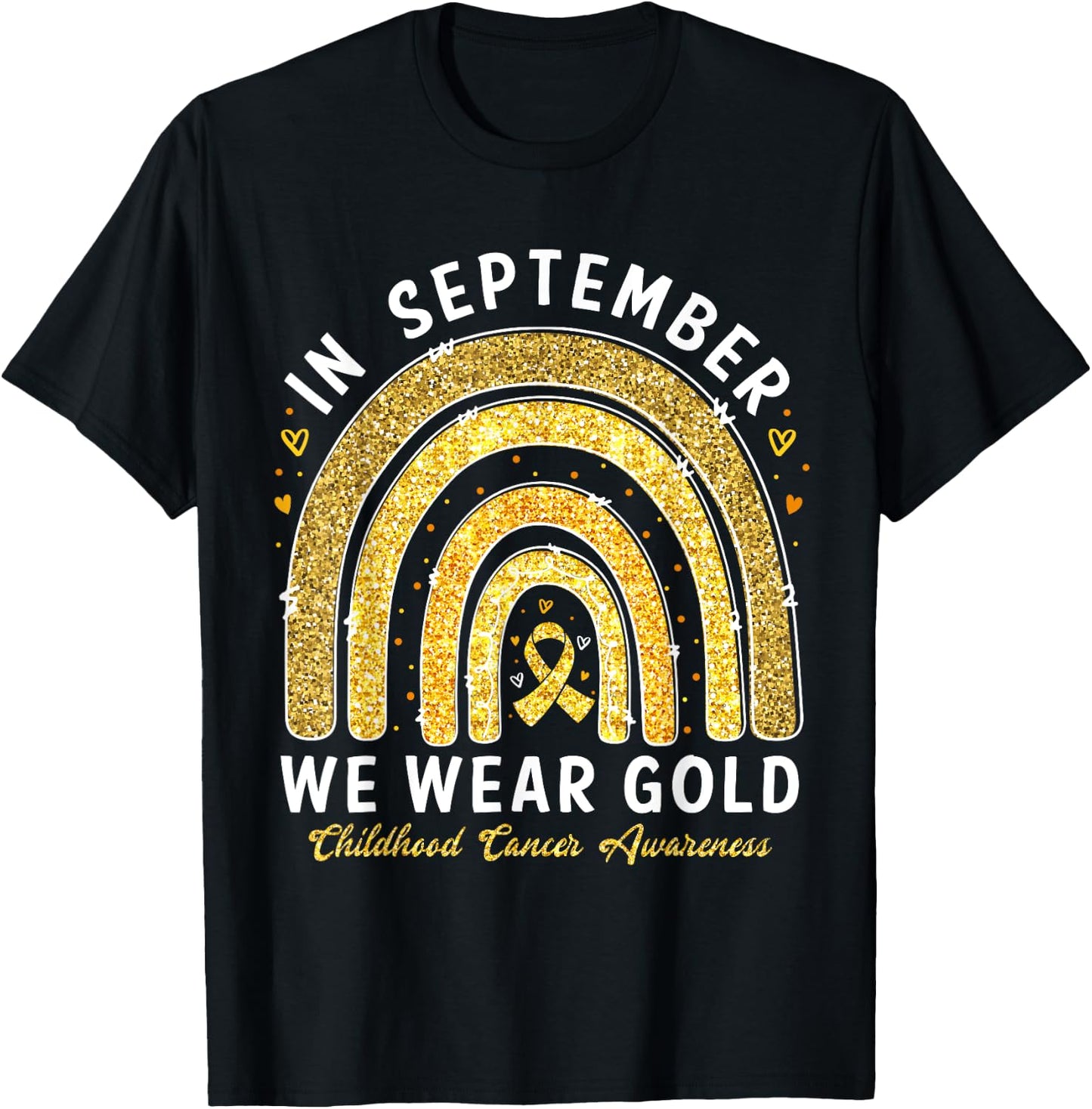 In September We Wear Gold Childhood Cancer Awareness T-Shirt - T-Shirt | Black